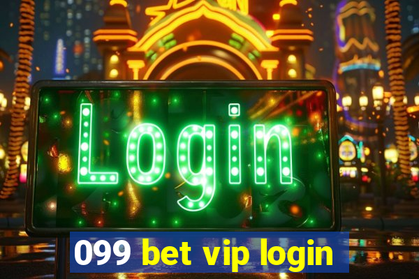 099 bet vip login